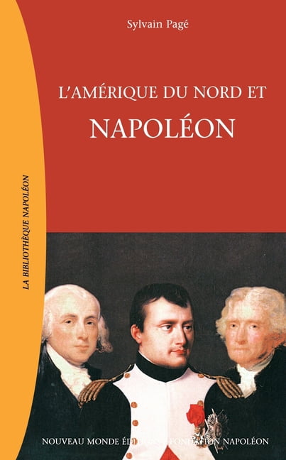 L'AmÃ©rique du Nord et NapolÃ©on, (Paperback)