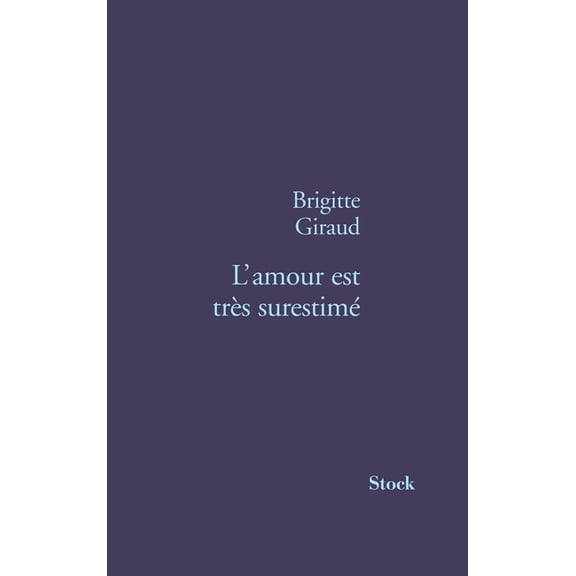 L Amour Est Tres Surestime, (Paperback)
