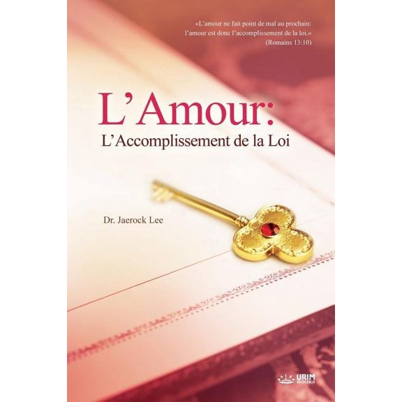 L'Amour: L'Accomplissement de la Loi: Love: Fulfillment of the Law(French), (Paperback)