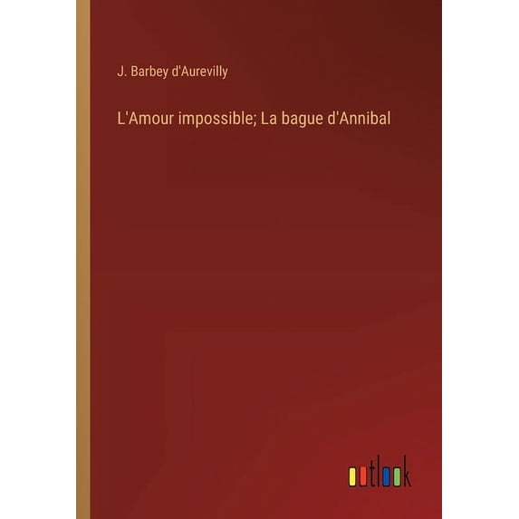L'Amour impossible; La bague d'Annibal (Paperback)