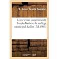 thumbnail image 1 of L'Ancienne CommunautÃ© Sainte-Barbe Et Le CollÃ¨ge Municipal Rollin, (Paperback), 1 of 1