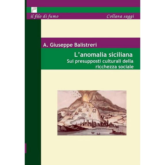 L' Anomalia siciliana: Sui presupposti culturali della ricchezza sociale, (Paperback)