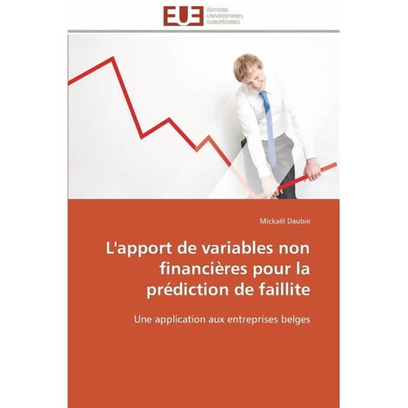 Omn.Univ.Europ.: L'Apport de Variables Non Financières Pour La Prédiction de Faillite (Paperback)