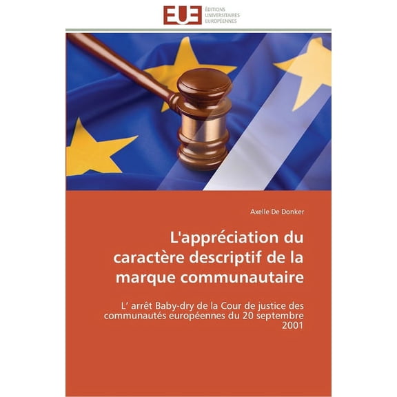 Omn.Univ.Europ. L'appre ciation du caracte re descriptif de la marque communautaire, (Paperback)