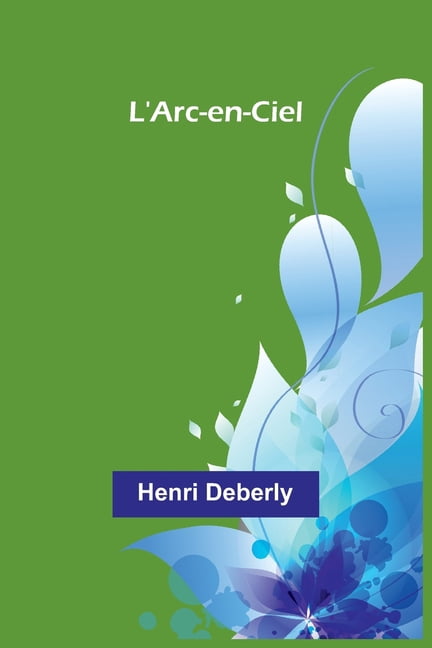 L'Arc-en-Ciel, (Paperback)