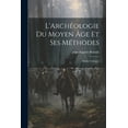 thumbnail image 1 of L'Archéologie Du Moyen Âge Et Ses Méthodes: Études Critiques (Paperback), 1 of 1