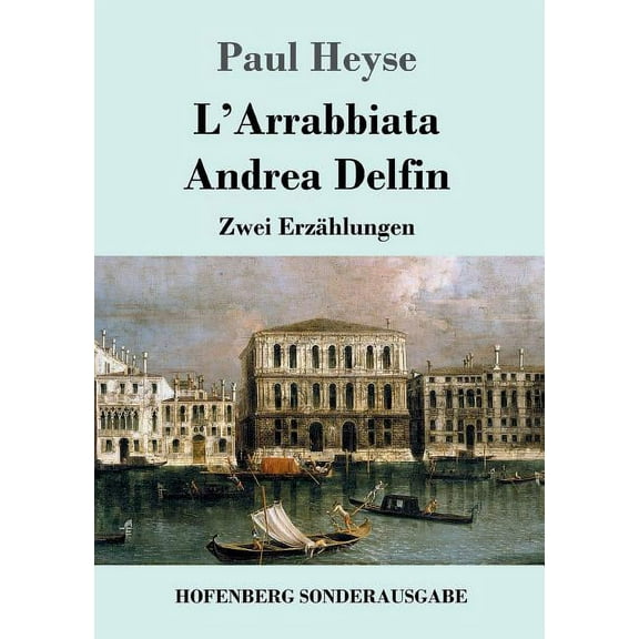 L'Arrabbiata / Andrea Delfin : Zwei Erzhlungen (Paperback)
