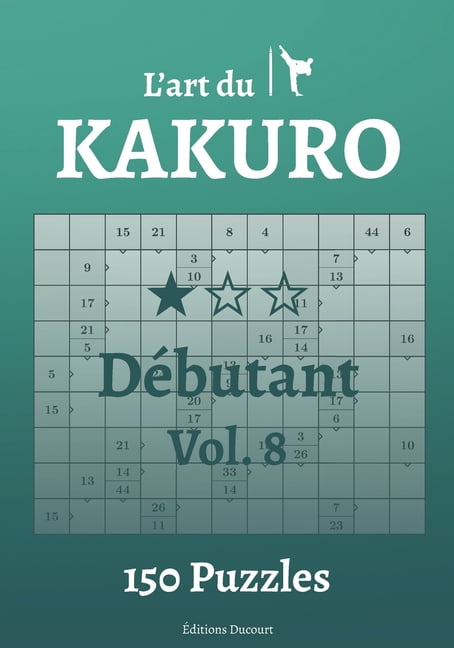 L'Art Du Kakuro: L'art du Kakuro Débutant Vol.8 (Paperback)