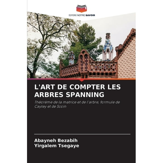 L'Art de Compter Les Arbres Spanning (Paperback)