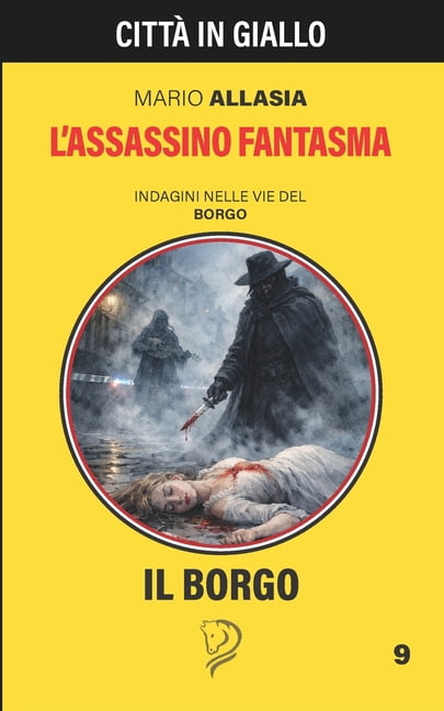 L'Assassino Fantasma: Episodio 9 de: INDAGINI NELLE VIE DEL BORGO, (Paperback)