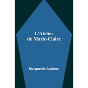 LAtelier de Marie-Claire, Paperback