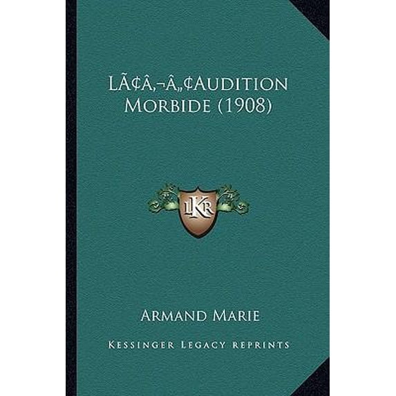 L'Audition Morbide (1908) Paperback
