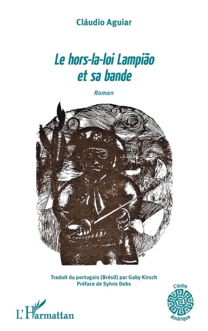 L'Autre Amérique Le hors-la-loi Lampião et sa bande, (Paperback)
