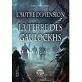 thumbnail image 1 of L'Autre Dimension: La Terre Des Gaulockhs, (Paperback), 1 of 1
