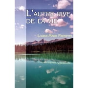 Lautre rive de la vie Paperback