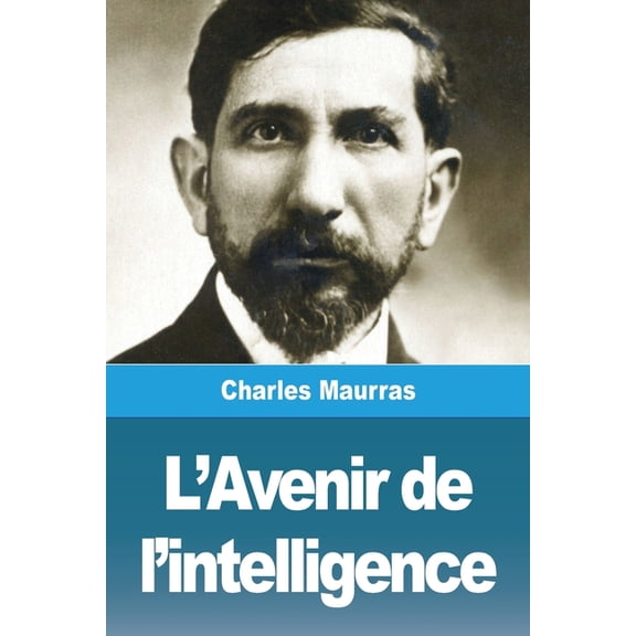 L'Avenir de l'intelligence, (Paperback)