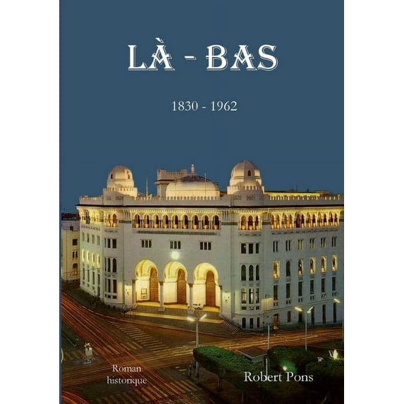 LÃ - Bas: 1830 - 1962, (Paperback)