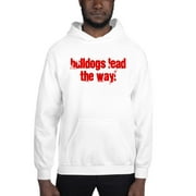 L Bulldogs Lead The Way! Cali Style Hoodie Pullover Sweatshirt By Undefined Gifts