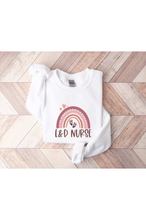 L and D Nurse Sweatshirt, Labor and Delivery Nurse Sweatshirt, L&D Shirt, Nurse Crewneck, RN Gift, L and D Nurse Gift, OB Nurse Shirt SWEATSHIRT All Size S-5XL