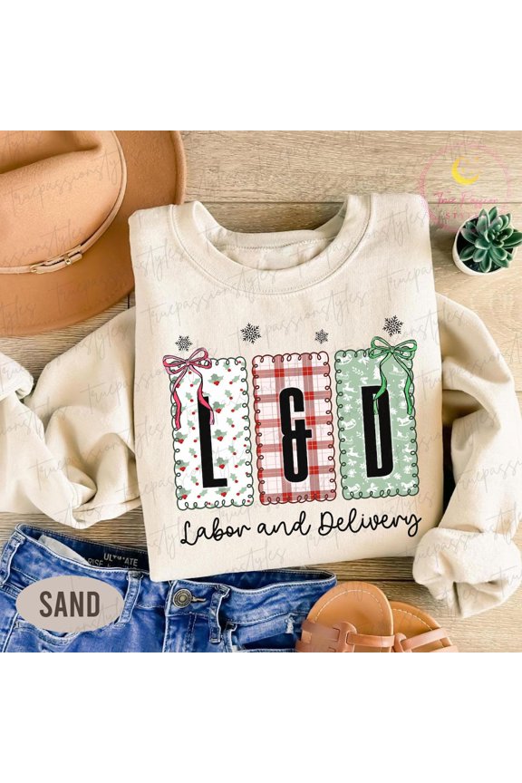 L&D Nurse season Sweatshirt, season Labor and Delivery Unit Sweatshirt, season LD Nurse s, L and D Nurse Tee S04744, F2664 Sweatshirt All Size S-5XL