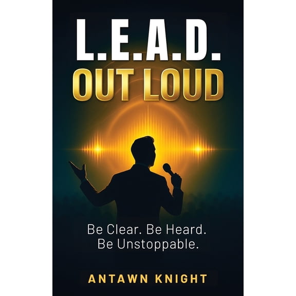 L.E.A.D. Out Loud, (Paperback)