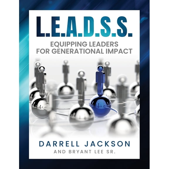 L.E.A.D.S.S.: Equipping Leaders for Generational Impact, (Paperback)