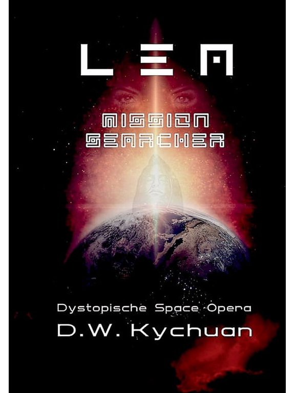 L E A mission searcher: Dystopische Space Opera, (Paperback)