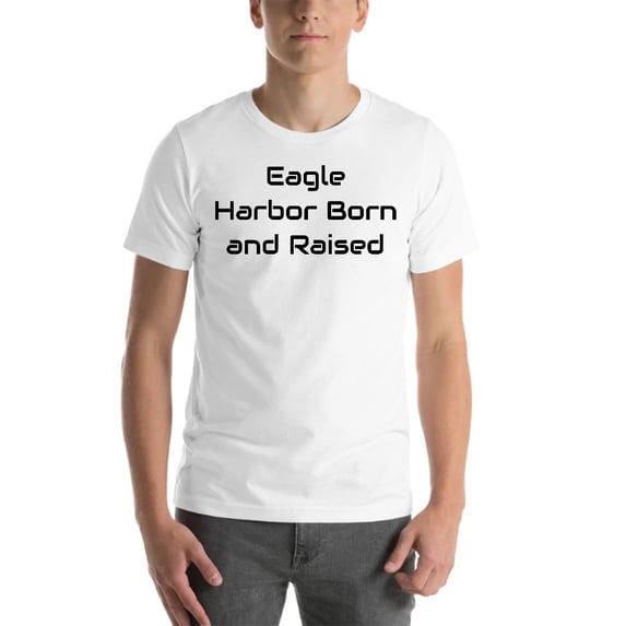 L Eagle Harbor Born And Raised Short Sleeve Cotton T-Shirt By Undefined Gifts