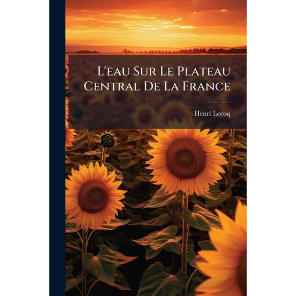 L'eau Sur Le Plateau Central De La France (Paperback)