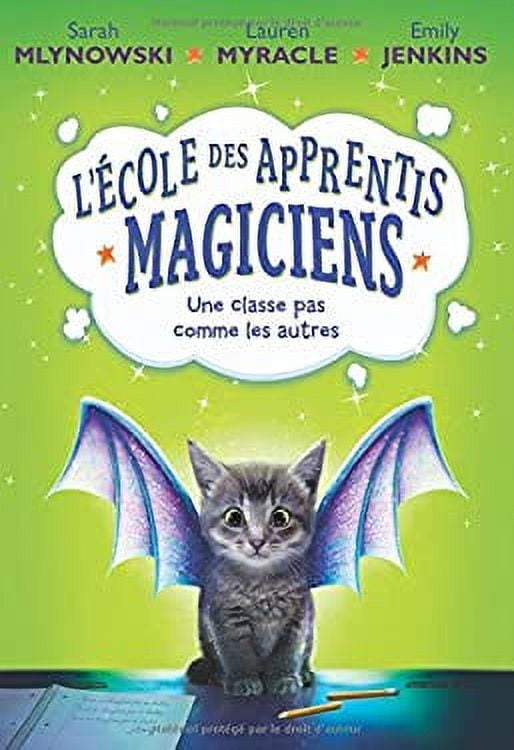 L' Ecole Des Apprentis Magiciens: N 1 - Une Classe Pas Comme Les Autres  (French Edition) 9781443155052 Used / Pre-owned