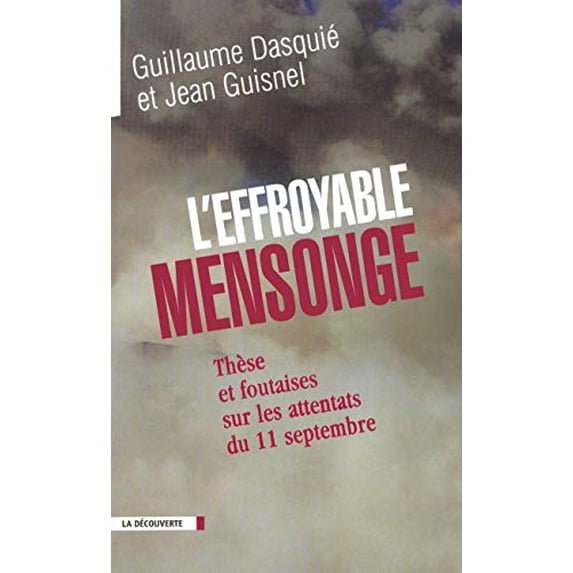 Pre-Owned L'Effroyable Mensonge: These Et Foutaises Sur Les Attentats Du 11 Septembre (Cahiers libres) Paperback