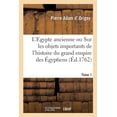 thumbnail image 1 of L'Egypte Ancienne. Tome 1 : Memoires Sur Les Objets Les Plus Importants de l'Histoire Du Grand Empire Des Égyptiens (Paperback), 1 of 1