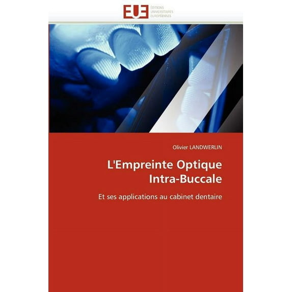 Omn.Univ.Europ.: L'empreinte optique intra-buccale (Paperback)