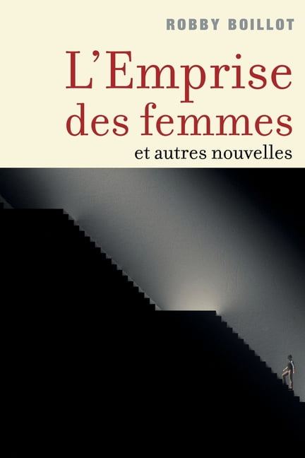 L'Emprise des femmes: et autres nouvelles, (Paperback)