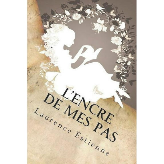 L'Encre de Mes Pas (Paperback)