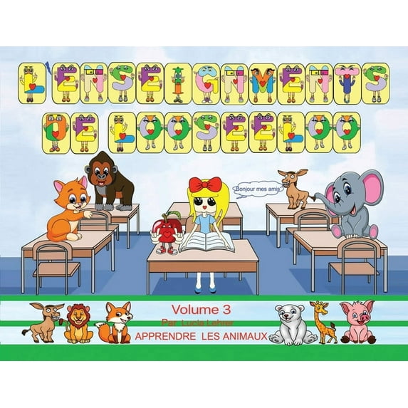 L'Enseignements de Looseeloo L'enseignements De Looseeloo: Apprendre Les Animaux, Book 3, (Paperback)