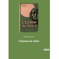 thumbnail image 1 of L'Epouse du soleil: Une aventure transition au coeur des mystÃ¨res incas, (Paperback), 1 of 1