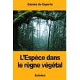 thumbnail image 1 of LEspce dans le rgne vgtal French Edition Paperback 1546489339 9781546489337 Gaston de Saporta, 1 of 1