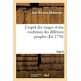 thumbnail image 1 of L'Esprit Des Usages Et Des Coutumes Des Différens Peuples. Tome 3 : Ou Observations Tirées Des Voyageurs Et Des Historiens (Paperback), 1 of 1