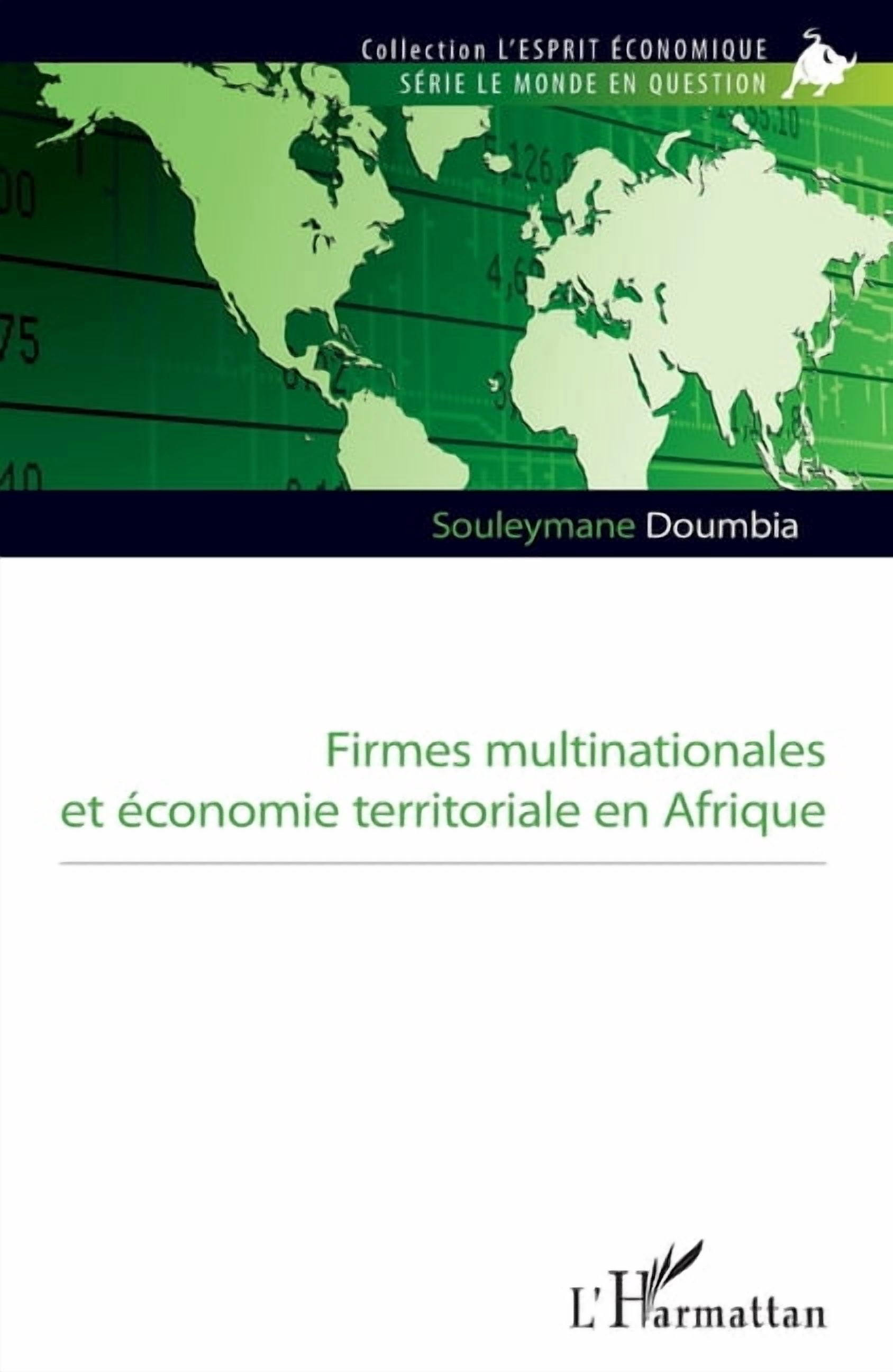 L'Esprit Ãconomique Firmes multinationales et Ã©conomie territoriale en Afrique, (Paperback)