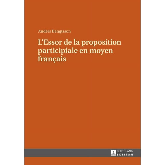 L'Essor de la Proposition Participiale En Moyen Franais (Hardcover)