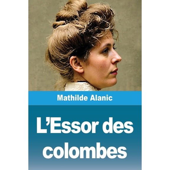 L'Essor des colombes, (Paperback)