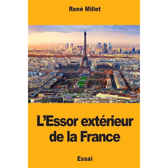 LEssor extrieur de la France French Edition Paperback 1981102817 9781981102815 Ren Millet