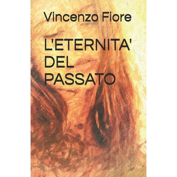 L'Eternita' del Passato (Paperback)