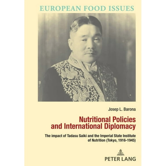 L'Europe Alimentaire / European Food Issues / Europa Aliment: Nutritional Policies and International Diplomacy: The impact of Tadasu Saiki and the Imperial State Institute of Nutrition (Tokyo, 1916-19