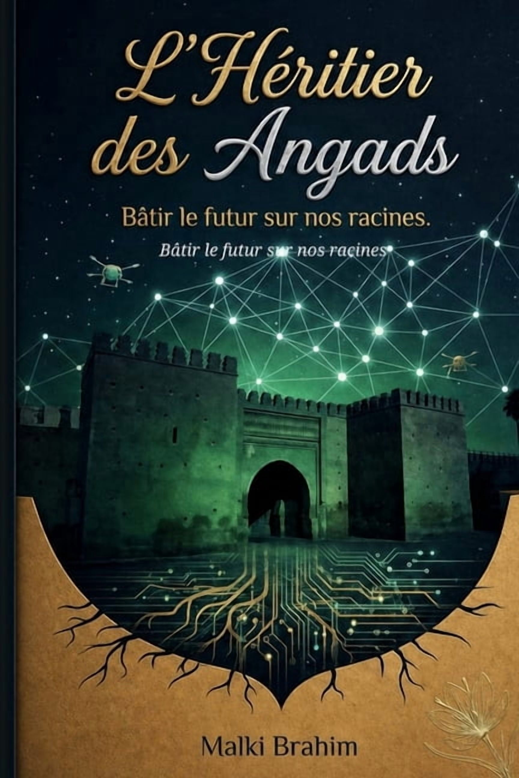 L'HÃ©ritier des Angads: BÃ¢tir le futur sur nos racines, (Paperback)
