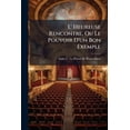 thumbnail image 1 of L' Heureuse Rencontre, Ou Le Pouvoir D'un Bon Exemple : Comédie En 2 Actes, En Prose... (Paperback), 1 of 1