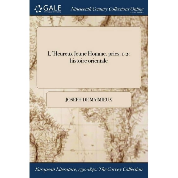 L'Heureux Jeune Homme. pries. 1-2: histoire orientale (Paperback)