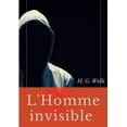 thumbnail image 1 of L'Homme invisible : Une nouvelle fantastique de H. G. Wells (Paperback), 1 of 1