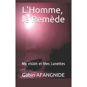 LHomme, le Rem de Ma vision et Mes Lunettes Paperback